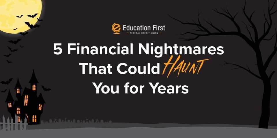 5 Financial Nightmares That Could Haunt You for Years